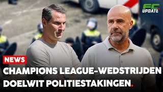 Politie blijft staken ‘Ook bij Champions Leaguevoetbalwedstrijden’  FCUpdate News [upl. by Ynatirb]