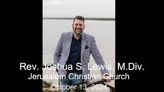 Rev Joshua S Lewis M Div Pastor Jerusalem Christian Church 101324 [upl. by Cybil]