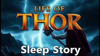 Explore THORs ORIGINS As The Divine Protector of Asgard  Sleep Story [upl. by Somerset]