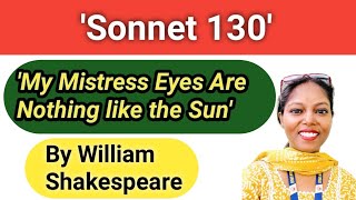 Sonnet ￼130 ‘My mistress eyes are nothing like the Sun’  Sonnet 130 Detailed Explanation [upl. by Maurizia]