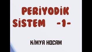 3PERÄ°YODÄ°K SÄ°STEM 1KISIM  ATOM VE PERÄ°YODÄ°K SÄ°STEM  KÄ°MYA  TYT  9SINIF  KÄ°MYA HOCAM [upl. by Hitoshi]