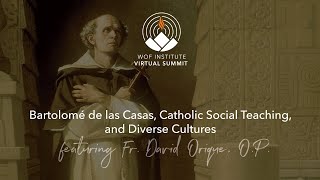 Bartolomé de las Casas Catholic Social Teaching and Diverse Cultures [upl. by Ppilihp]