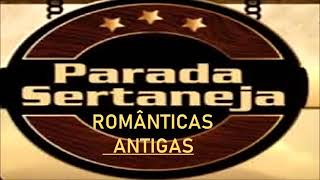 🌹💖💕 Parada Sertaneja Românticas Antigas💕💖 [upl. by Kcirdnekel]