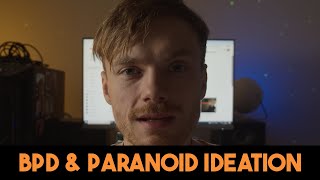 BPD amp PARANOID IDEATION [upl. by Gruber57]