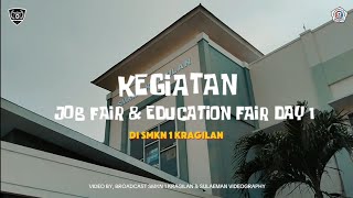 KEGIATAN JOB FAIR amp EDUCATION FAIR 2024 DAY 1 SMKN 1 KRAGILAN [upl. by Harold]