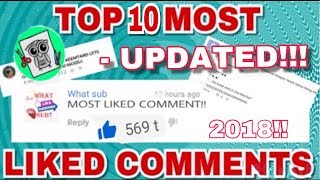 TOP 10 MOST LIKED COMMENTS 2018 Updated Version [upl. by Celio49]