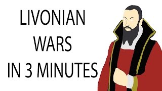 Livonian Wars  3 Minute History [upl. by Anawal]