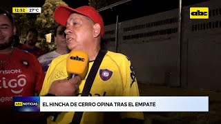 El hincha de Cerro Porteño opina tras el empate [upl. by Ayik]