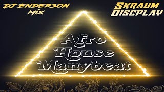 Mix Afro House Suave Manybeat Dj Enderson Mix Venezuela 2024 [upl. by Adnirual]