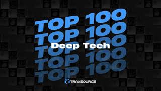 Traxsource Top 100 Deep Tech Of August [upl. by Mcarthur925]