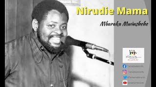 Nirudie Mama by Mbaraka Mwinshehe SMS quotSkiza 7741319quot to 811 [upl. by Leela996]