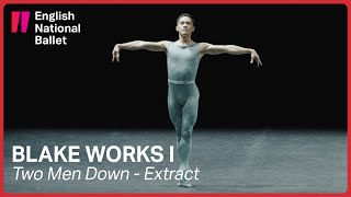 Blake Works I Two Men Down extract  English National Ballet [upl. by Ute167]