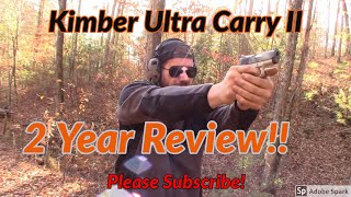 Kimber Ultra Carry II Two Year Review [upl. by Ingles487]