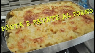 PASTA E PATATE AL FORNO BUONISSIMA [upl. by Tur393]