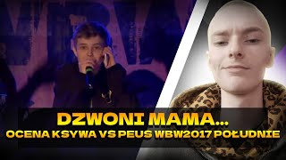 TELEFON DO MAMY czyli OCENA KSYWA VS PEUS WBW FINAŁ POŁUDNIE 2017 [upl. by Gabriele468]