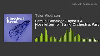 Samuel ColeridgeTaylors 4 Novelletten for String Orchestra Part I [upl. by Virgina]