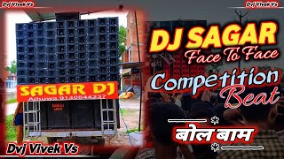 Dj Sagar Ajhuwa 🤬  Face To Face 😈  Competition Beat 💥  Dvj Vivek Vs 👆 [upl. by Rosenquist]