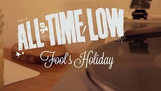 All Time Low  Fools Holiday Lyric Video [upl. by Aer]