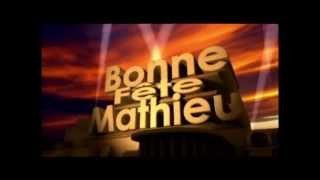 Bonne fête Mathieu [upl. by Anehta]