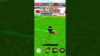 Practicing my dribbling in tps street soccer roblox football tps tpsstreetsoccer [upl. by Charleton]