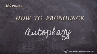 How to Pronounce Autophagy Real Life Examples [upl. by Aleka]