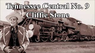 Tennessee Central Number 9 Cliffie Stone with Lyrics [upl. by Aubrette]