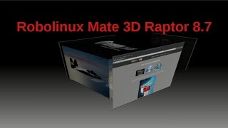 quotThe NEW Robolinux Mate 3D V87 Raptor runs Windows Virus Freequot [upl. by Nodnrb]