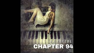 DJ FeezoL Chapter 94 2021 AMAPIANO [upl. by Aicilev]