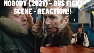 Nobody 2021  Bus Fight Scene  REACTION [upl. by Hernardo959]