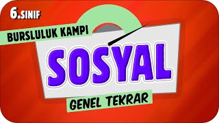 6Sınıf Sosyal Genel Tekrar ✍ 2023 Bursluluk Kampı [upl. by Ambros]