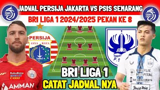 JADWAL PERSIJA VS PSIS SEMARANG  BRI LIGA1 PEKAN KE 8  catat jadwal pertandingan nya [upl. by Naujahs419]