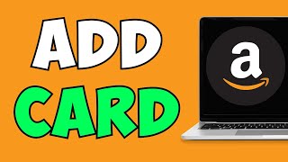 How To Add Card In Amazon Website [upl. by Esyahc372]