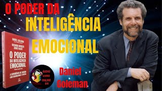 O PODER DA INTELIGENCIA EMOCIONAL  DANIEL GOLEMAN ÁudioLivroOnlineBR [upl. by Frentz898]