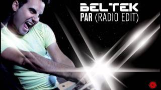 BELTEK  Par Radio Edit [upl. by Animas106]