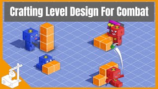 Crafting Level Design for Combat [upl. by Sirromad]