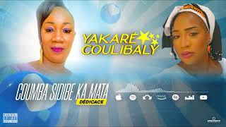 COUMBA SIDIBÉ KA MATA  YAKARÉ COULIBALY 2024 [upl. by Call]