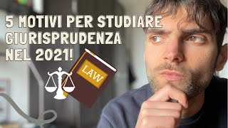 5 MOTIVI per STUDIARE GIURISPRUDENZA nel 2021 [upl. by Geerts]