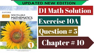 Exercise 10A Question No 5  D1 Maths New Updated 7th Edition  Book D1 Chap 10  New Oxford [upl. by Keel488]