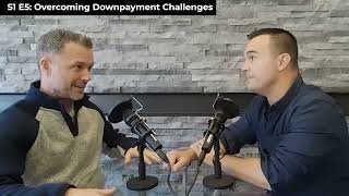 Overcoming Downpayment Challenges TNT Unfiltered S1 E5 [upl. by Adnertal449]