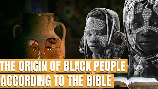 The True Origin of Black People in the Bible [upl. by Duff]