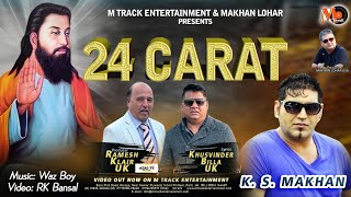 24 Carat  KS Makhan  MTrackEntertainment  Latest Punjabi Song 2024 [upl. by Gonzales616]