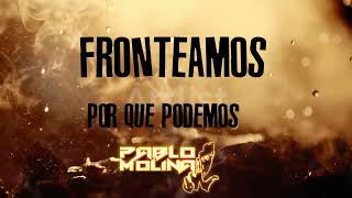 FRONTEAMOS POR QUE PODEMOS ✘ PABLO MOLINA [upl. by Atilem]