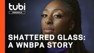 SHATTERED GLASS A WNBPA Story  A Tubi Exclusive [upl. by Ayadahs]