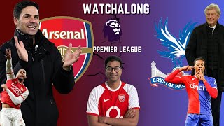 Arsenal vs Crystal Palace  Live  Watch Along [upl. by Stempson]