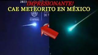 CAE un METEORITO en MÉXICO la Madrugada de Hoy martes 21 noviembre 2023 Bólido Meteoro Bola de Fuego [upl. by Stanleigh]