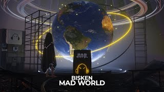 Bisken  Mad World [upl. by Manas]