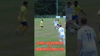 SHEA MANNINGS V BRIDGWATER UTD [upl. by Westley]