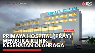 Primaya Hospital PRAY Membuka Klinik Kesehatan Olahraga  IDX CHANNEL [upl. by Jae]