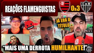 REAÇÕES FLAMENGUISTAS  FLAMENGO 0x3 ATLÉTICO MG  VAMOS RIR DO FLAMENGO [upl. by Cichocki22]