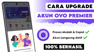 Cara Upgrade OVO Premier Terbaru  Upgrade OVO Premier Langsung Aktif [upl. by Naginnarb]